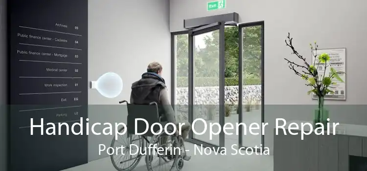 Handicap Door Opener Repair Port Dufferin - Nova Scotia