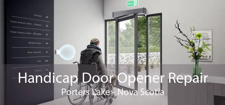 Handicap Door Opener Repair Porters Lake - Nova Scotia