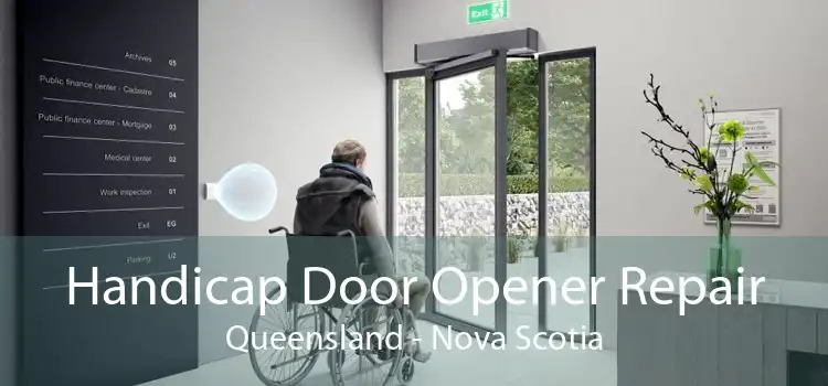 Handicap Door Opener Repair Queensland - Nova Scotia