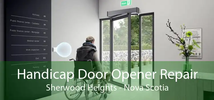 Handicap Door Opener Repair Sherwood Heights - Nova Scotia