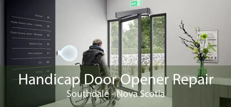 Handicap Door Opener Repair Southdale - Nova Scotia