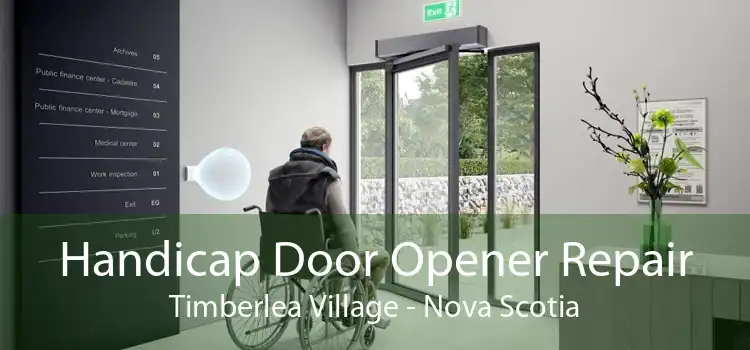 Handicap Door Opener Repair Timberlea Village - Nova Scotia