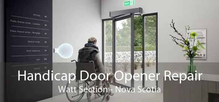 Handicap Door Opener Repair Watt Section - Nova Scotia