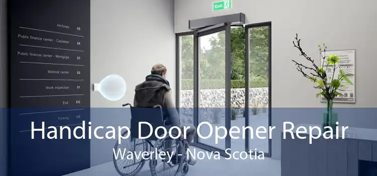 Handicap Door Opener Repair Waverley - Nova Scotia