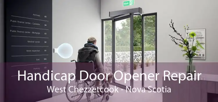 Handicap Door Opener Repair West Chezzetcook - Nova Scotia