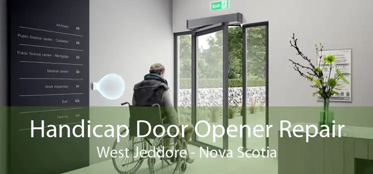 Handicap Door Opener Repair West Jeddore - Nova Scotia
