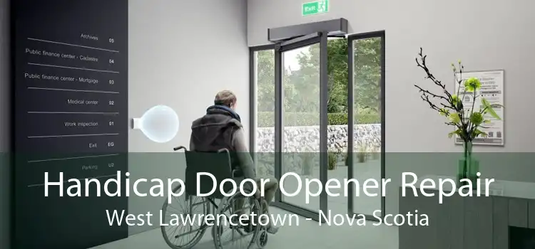 Handicap Door Opener Repair West Lawrencetown - Nova Scotia