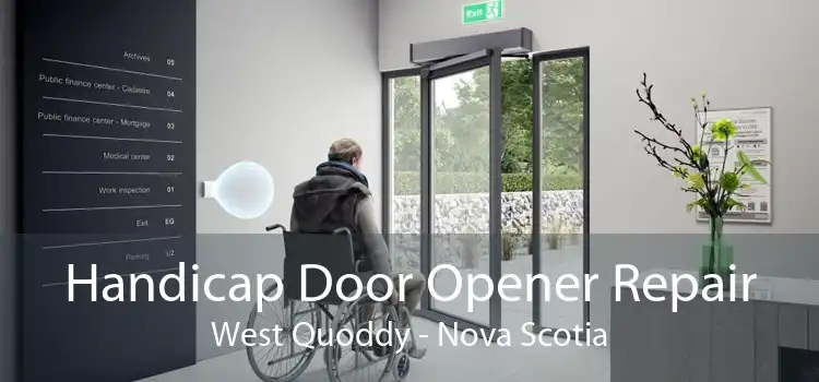 Handicap Door Opener Repair West Quoddy - Nova Scotia