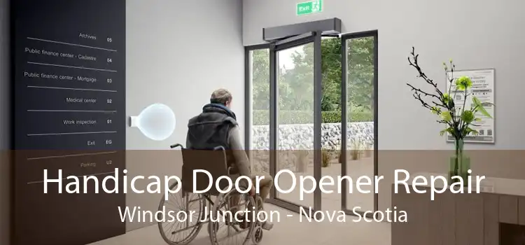 Handicap Door Opener Repair Windsor Junction - Nova Scotia