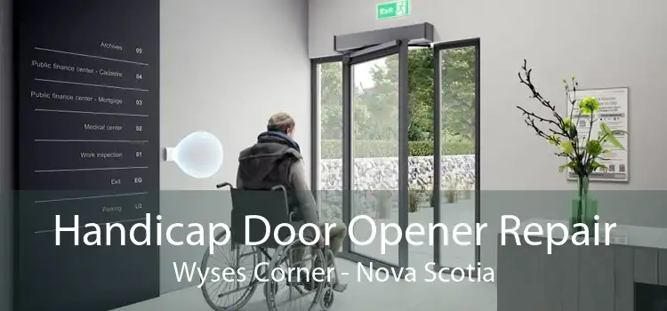 Handicap Door Opener Repair Wyses Corner - Nova Scotia