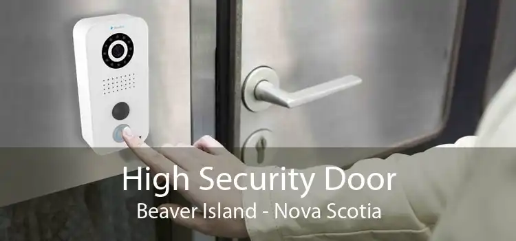 High Security Door Beaver Island - Nova Scotia