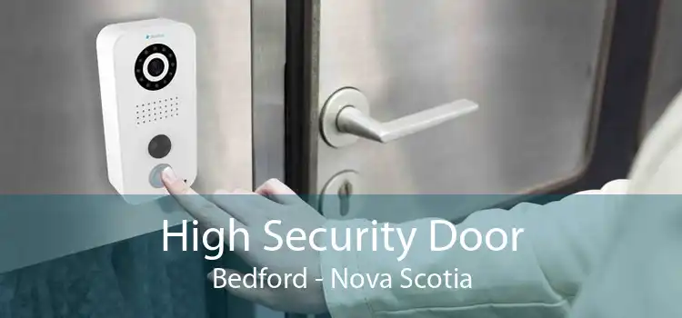 High Security Door Bedford - Nova Scotia