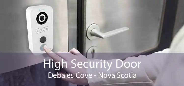 High Security Door Debaies Cove - Nova Scotia