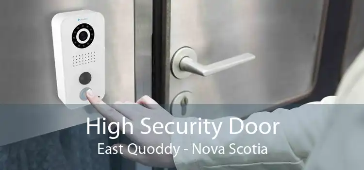 High Security Door East Quoddy - Nova Scotia