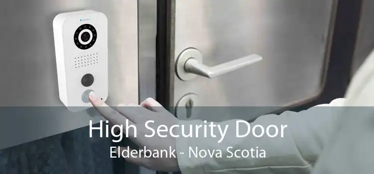 High Security Door Elderbank - Nova Scotia
