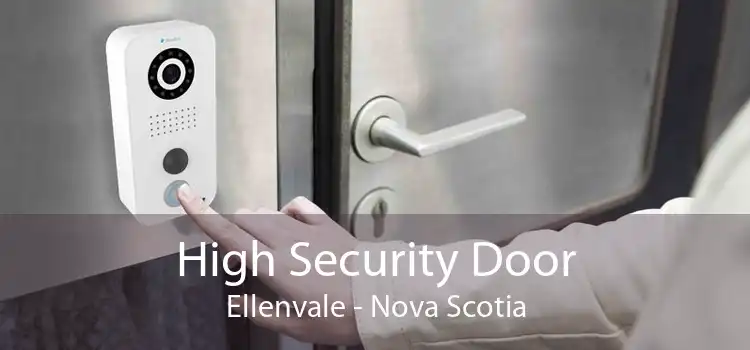 High Security Door Ellenvale - Nova Scotia