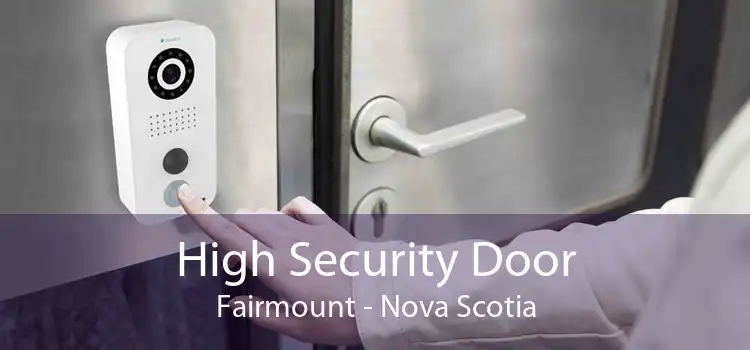 High Security Door Fairmount - Nova Scotia