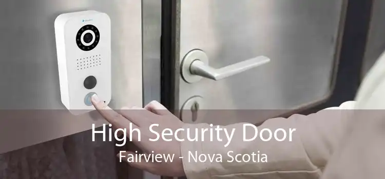 High Security Door Fairview - Nova Scotia