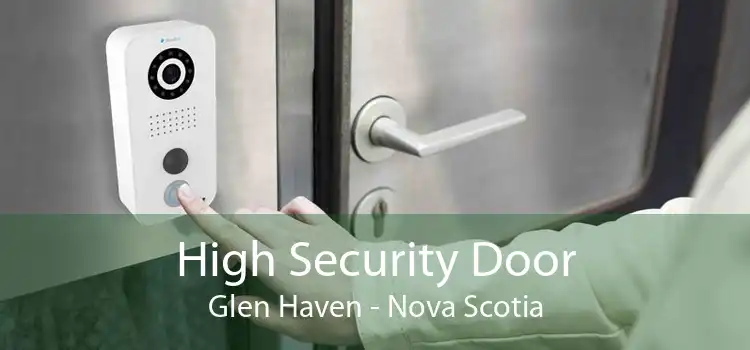 High Security Door Glen Haven - Nova Scotia