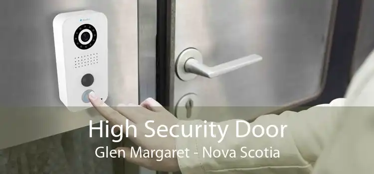 High Security Door Glen Margaret - Nova Scotia