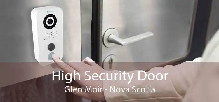 High Security Door Glen Moir - Nova Scotia