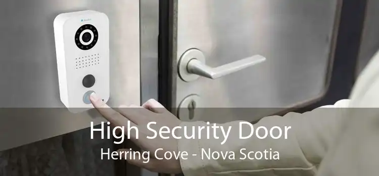 High Security Door Herring Cove - Nova Scotia