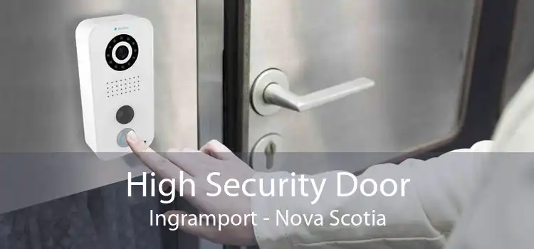 High Security Door Ingramport - Nova Scotia