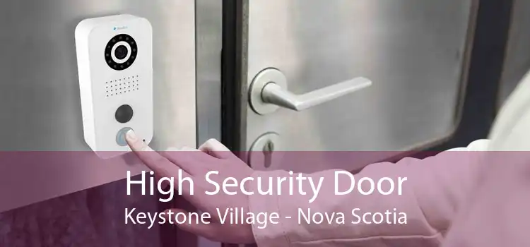 High Security Door Keystone Village - Nova Scotia
