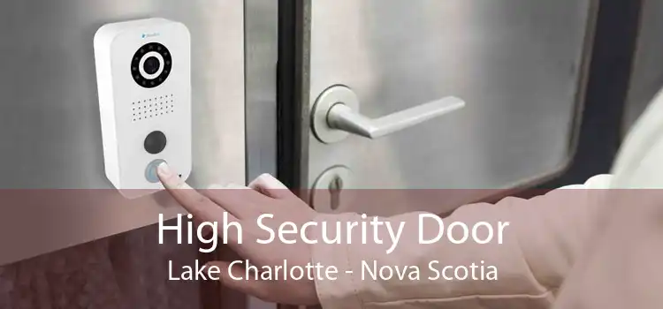 High Security Door Lake Charlotte - Nova Scotia