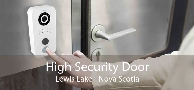 High Security Door Lewis Lake - Nova Scotia