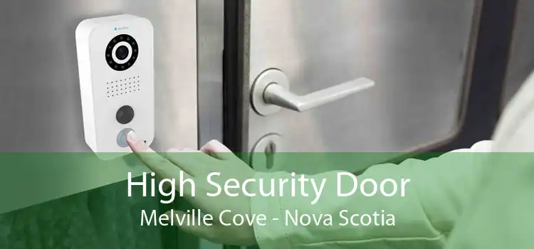 High Security Door Melville Cove - Nova Scotia
