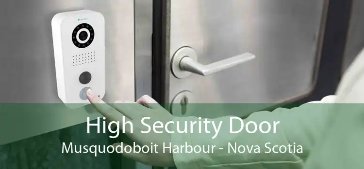 High Security Door Musquodoboit Harbour - Nova Scotia