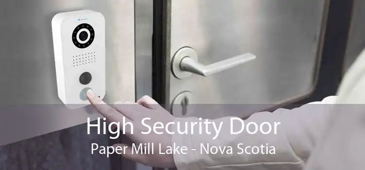 High Security Door Paper Mill Lake - Nova Scotia