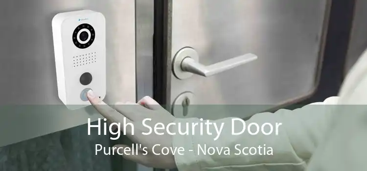 High Security Door Purcell's Cove - Nova Scotia