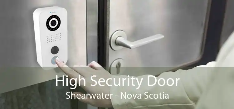 High Security Door Shearwater - Nova Scotia