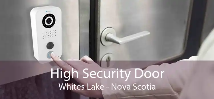 High Security Door Whites Lake - Nova Scotia