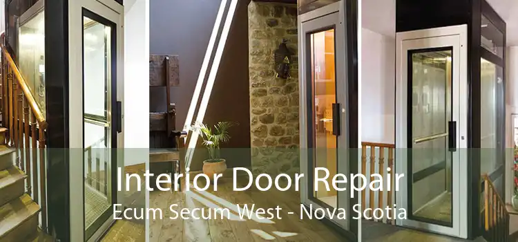 Interior Door Repair Ecum Secum West - Nova Scotia