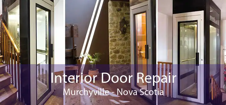 Interior Door Repair Murchyville - Nova Scotia