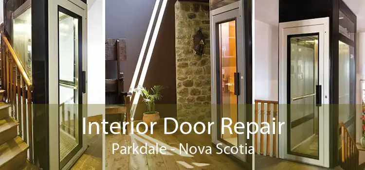 Interior Door Repair Parkdale - Nova Scotia