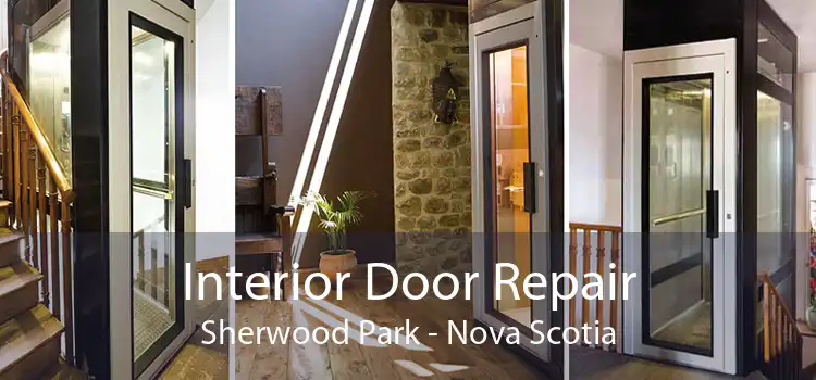 Interior Door Repair Sherwood Park - Nova Scotia