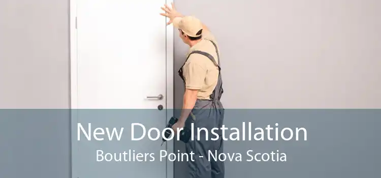 New Door Installation Boutliers Point - Nova Scotia