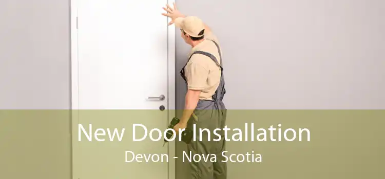 New Door Installation Devon - Nova Scotia