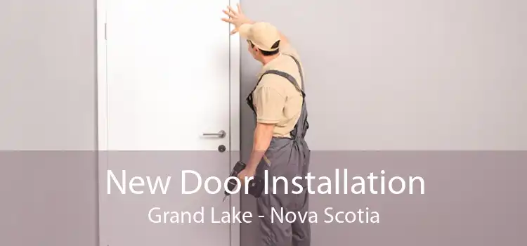 New Door Installation Grand Lake - Nova Scotia