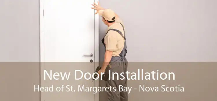 New Door Installation Head of St. Margarets Bay - Nova Scotia