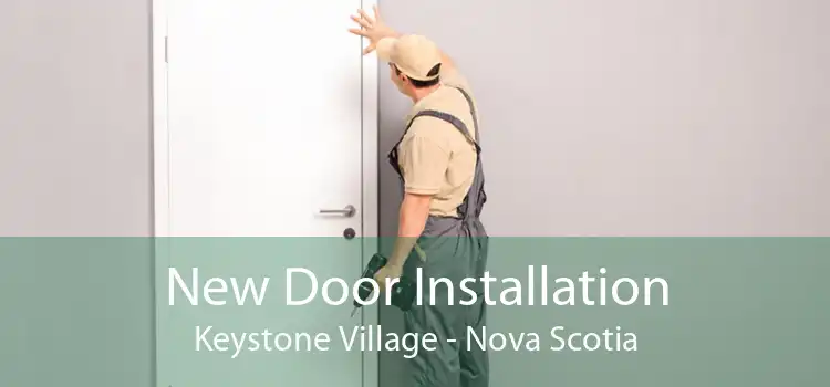 New Door Installation Keystone Village - Nova Scotia