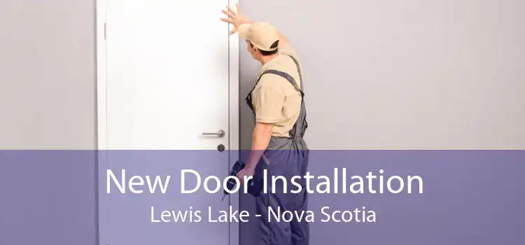 New Door Installation Lewis Lake - Nova Scotia