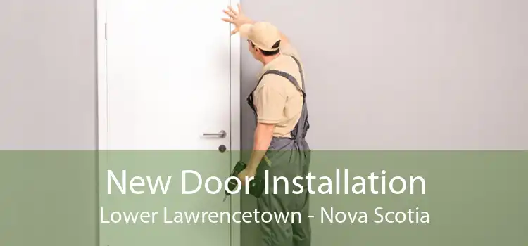 New Door Installation Lower Lawrencetown - Nova Scotia