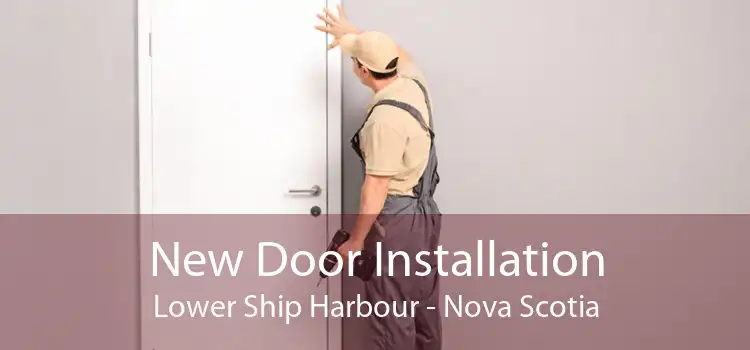 New Door Installation Lower Ship Harbour - Nova Scotia
