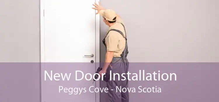 New Door Installation Peggys Cove - Nova Scotia