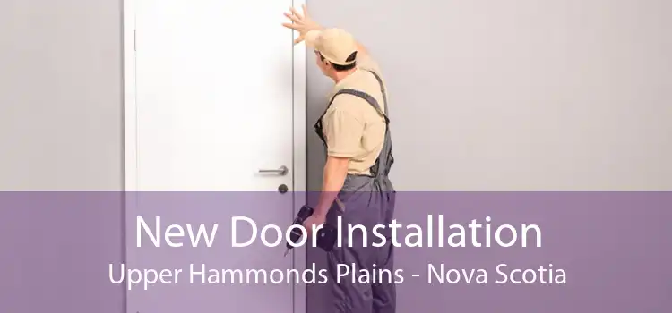 New Door Installation Upper Hammonds Plains - Nova Scotia
